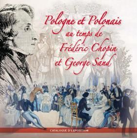 Pologne et Polonais au temps de Frédéric Chopin et George Sand