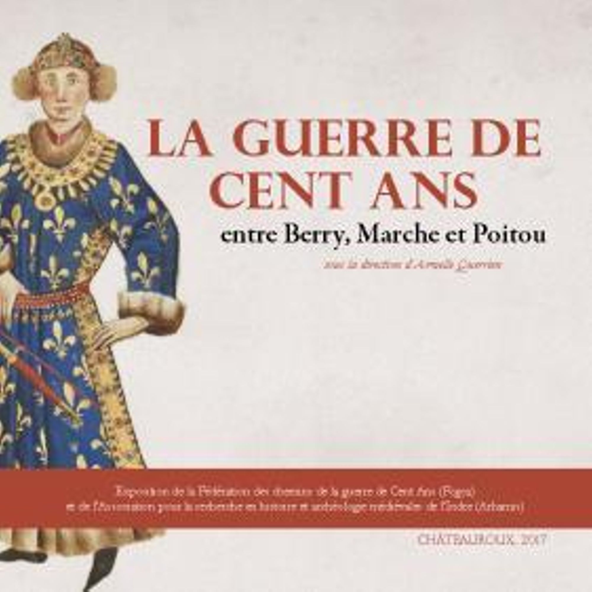 La guerre de Cent Ans entre Berry, Marche et Poitou