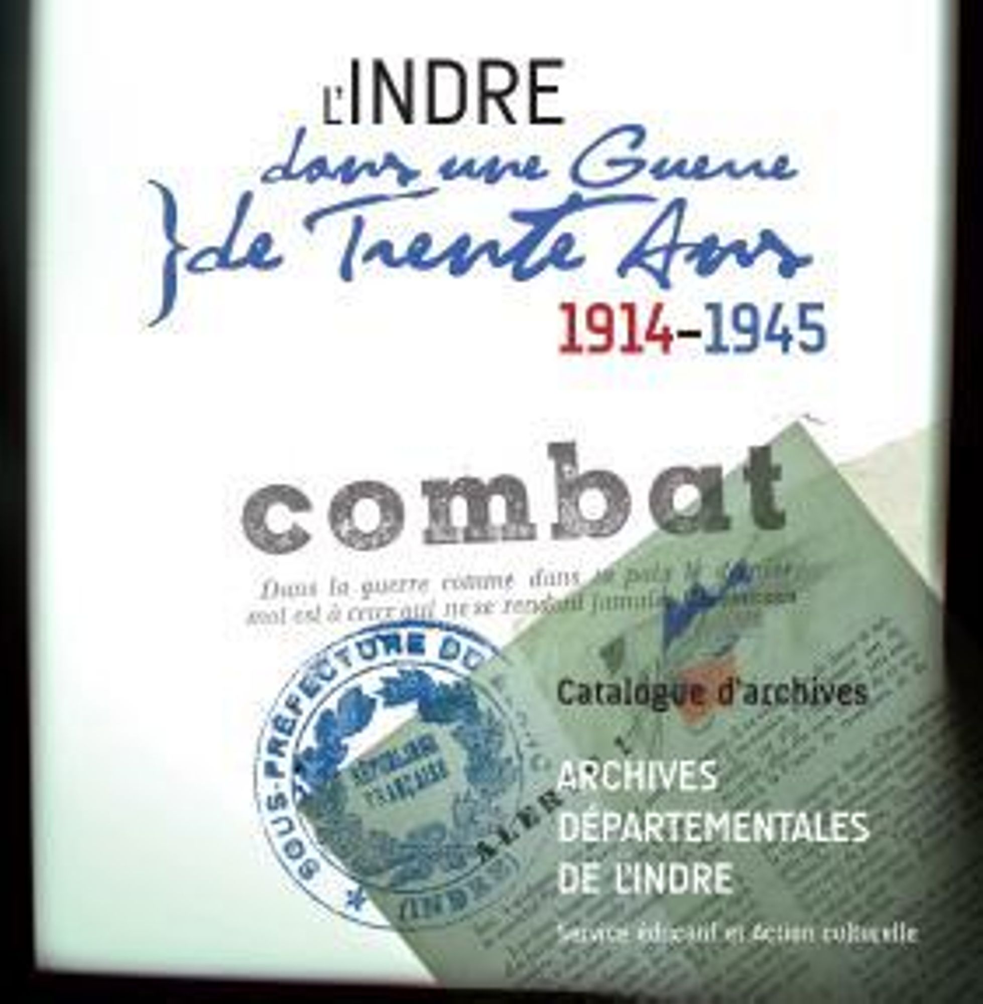 L'Indre dans une guerre de trente ans, 1914-1945