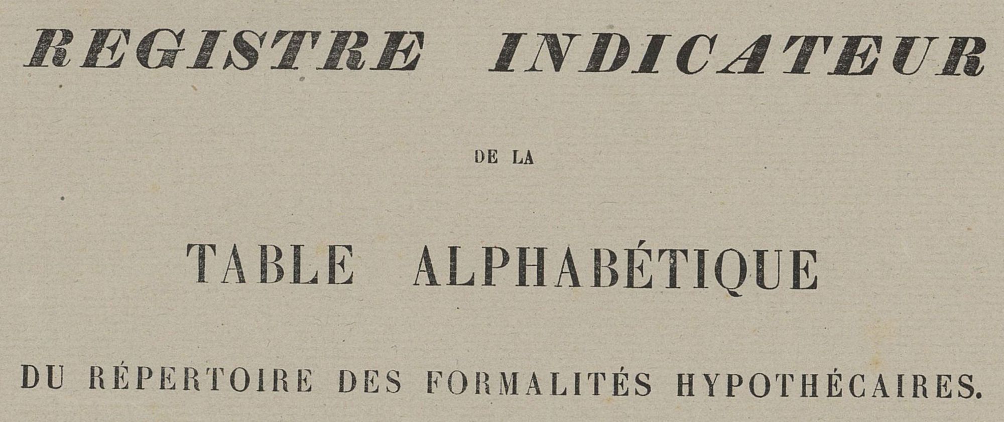 Registres indicateurs de la table alphabétique