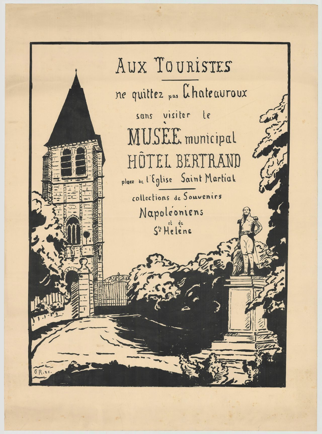 "Aux touristes. Ne quittez pas Châteauroux sans visiter le Musée municipal Hôtel Bertrand place de l’église Saint Martial. Collections de souvenirs napoléoniens et de Ste Helène".