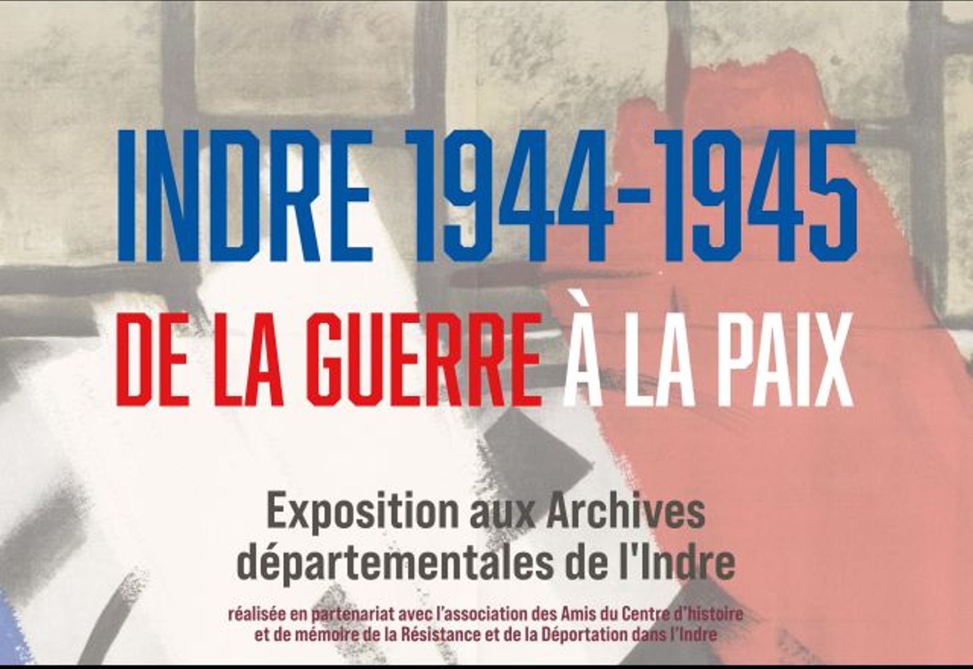 Affiche de l'exposition Indre 1944-1945